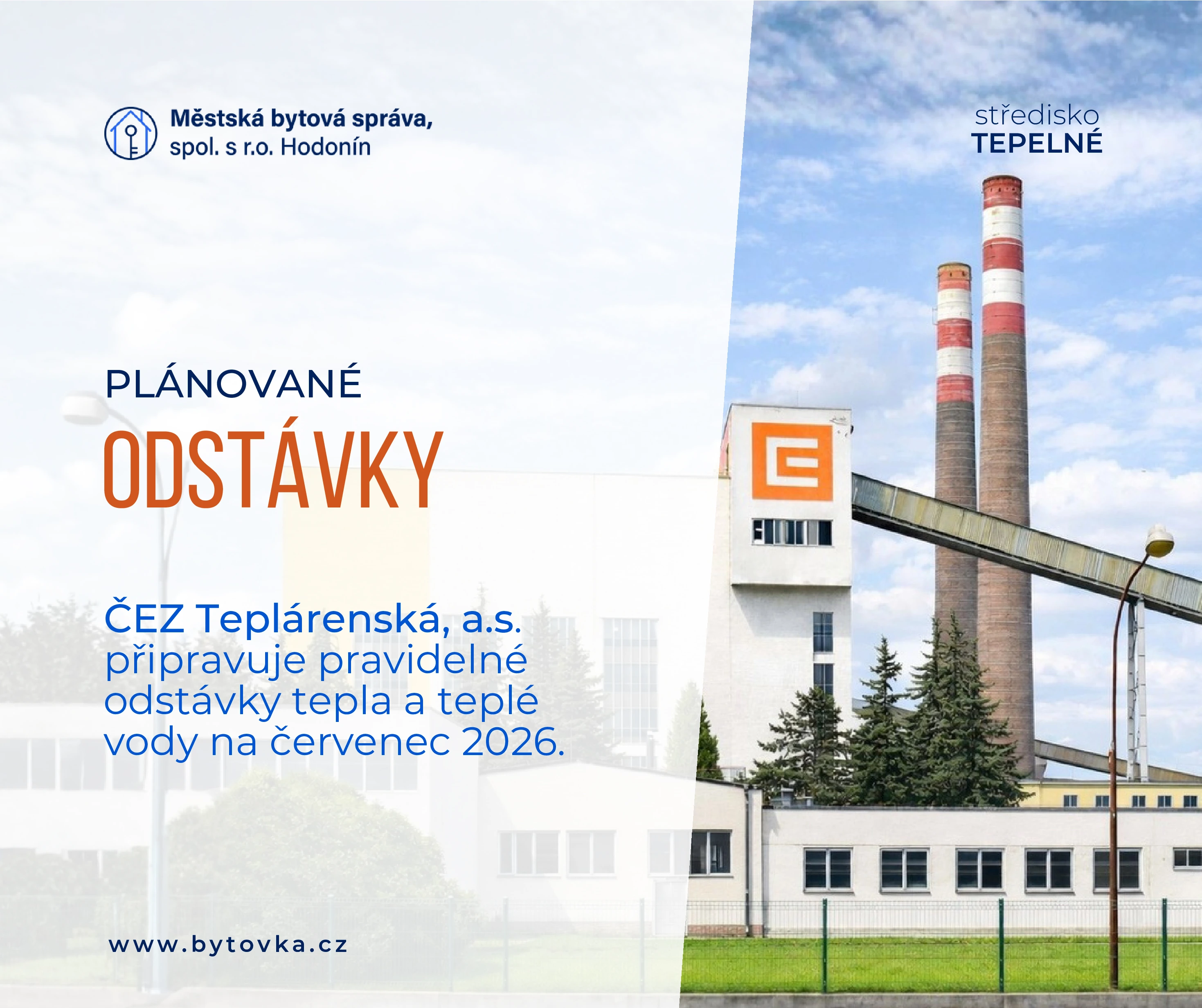 Společnost ČEZ Teplárenská, a.s. připravuje pravidelnou odstávku tepla a teplé vody pro vybrané lokality v Hodoníně.
